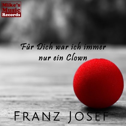 Für Dich war ich immer nur ein Clown